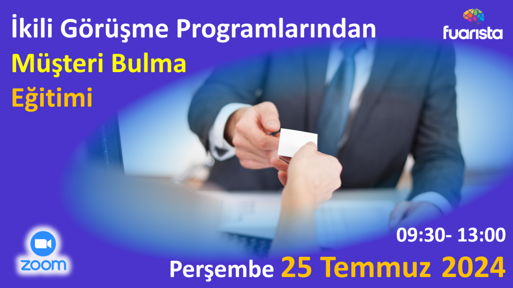 Fuarista İkili Görüşme Programlarından Müşteri Bulma Bireysel Eğitimi Perşembe 25 Temmuz 2024 tarihinde düzenleniyor. Sabah saat 09:30 ile 13:00 arasında zoom platformunda düzenlenecek eğitimi kurucumuz ve eğitmenimiz Mehmet DÜKKANCI vermektedir.
